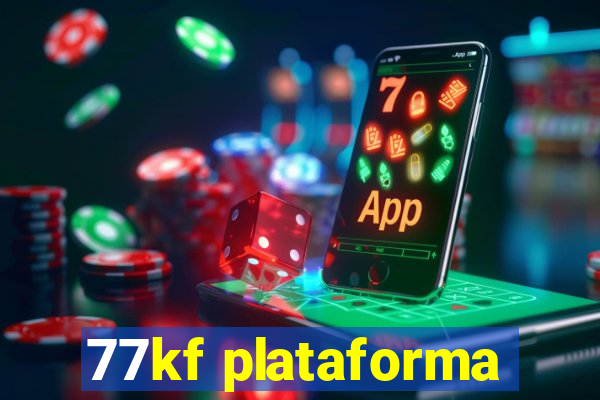 77kf plataforma